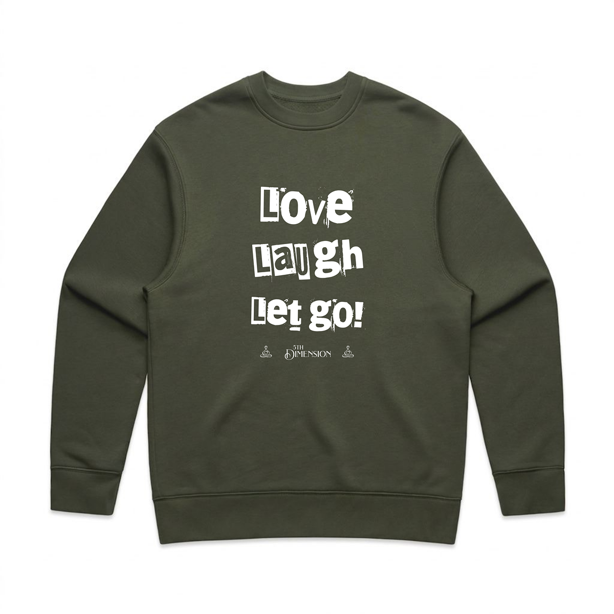Love Laugh Let Go! | relax crew neck