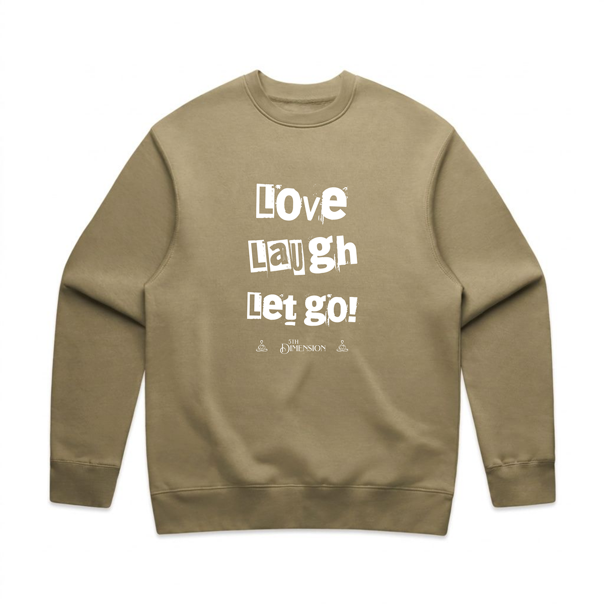 Love Laugh Let Go! | relax crew neck